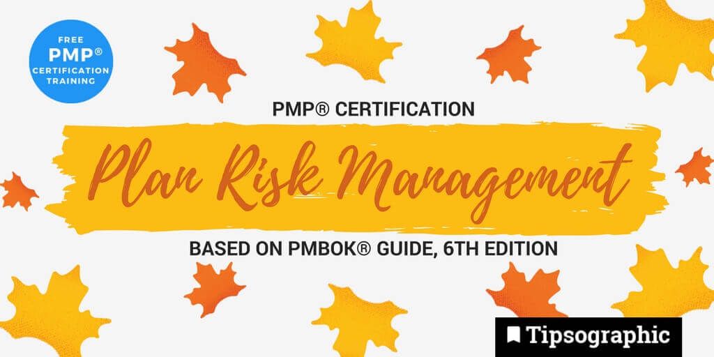 pmp 2018 plan risk management pmbok guide 6th edition tipsographic main