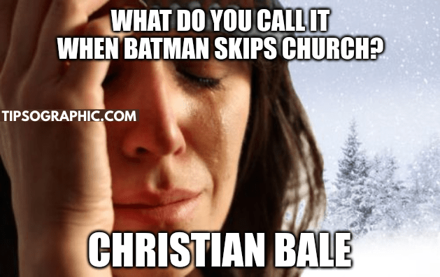 batman jokes christian bale funny funny technology names product release memes six sigma funny beautiful single line quotes funny time jokes tipsographic