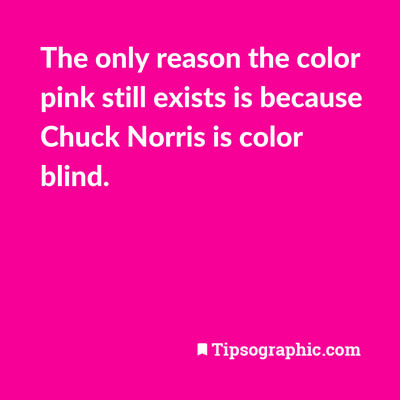 chuck norris color pink one liner funny color jokes kanban humor project management humor software memes tipsographic